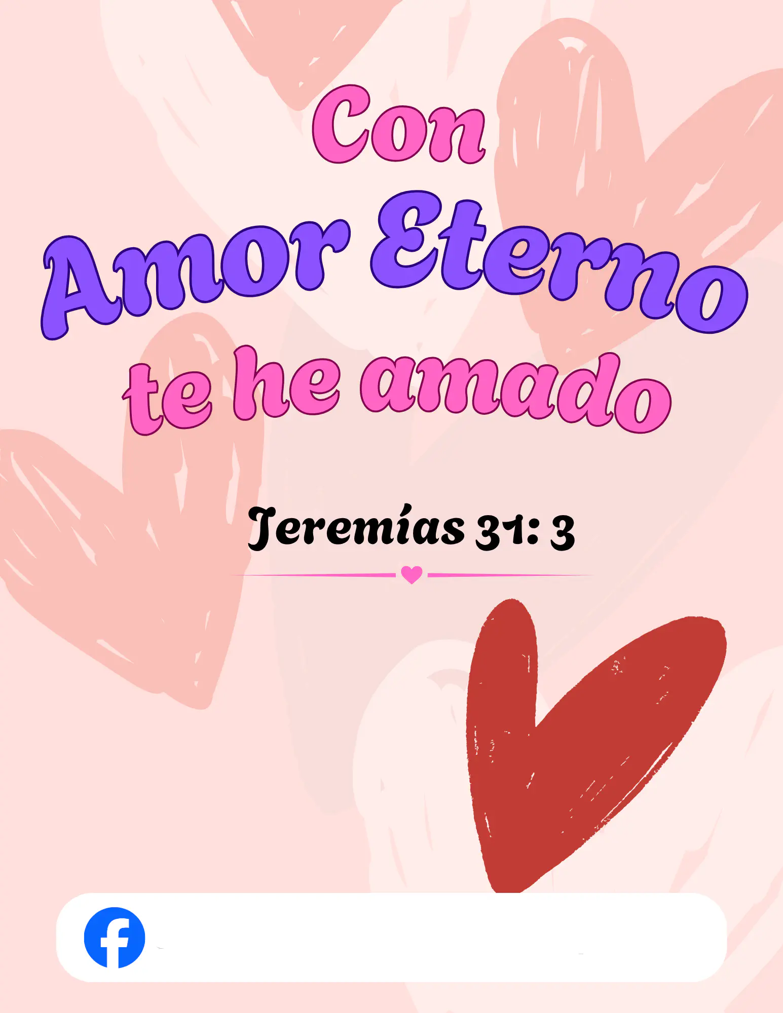 A pink card with hearts on the background, with the first part of Jeremiah 31: 3 in spanish written on it. The bottom part holds a white space for social media, which has been edited out.